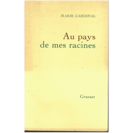 Au pays de mes racines, Marie Cardinal, 1980 - Algérie