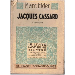 Jacques Cassard corsaire de Nantes, Marc Elder, 1933 - corsaire Louis XIV, aventures en mer, Le livre moderne illustré
