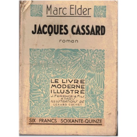 Jacques Cassard corsaire de Nantes, Marc Elder, 1933 - corsaire Louis XIV, aventures en mer, Le livre moderne illustré