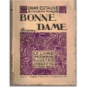 Bonne-Dame, Edouard Estaunie, 1927 - une dame du XIXe siècle,, Le livre moderne illustré