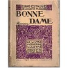 Bonne-Dame, Edouard Estaunie, 1927 - une dame du XIXe siècle,, Le livre moderne illustré