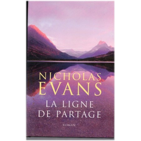 La ligne de partage, Nicholas Evans, 2007 - Montana, New York, mystère