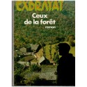 Ceux de la forêt, Charles Exbrayat, 1977 - Massif Central, combat pour la tranquillité de la montagne