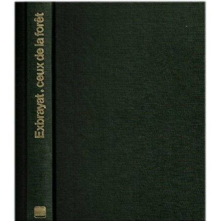 Ceux de la forêt, Charles Exbrayat, 1977 - Massif Central, combat pour la tranquillité de la montagne