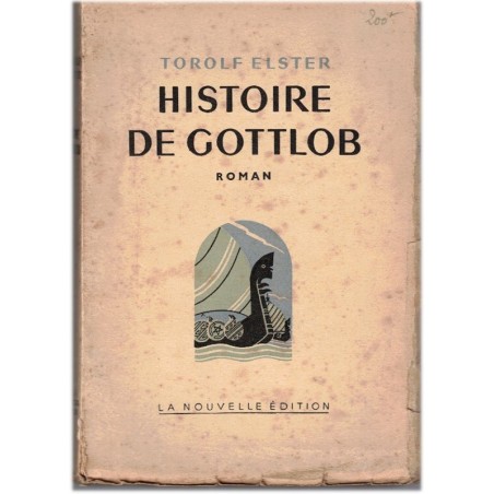 Histoire de Gotlob, Torolf Elster, 1946 - thriller, politique et finance guerre 1939/45, écrivain norvégien