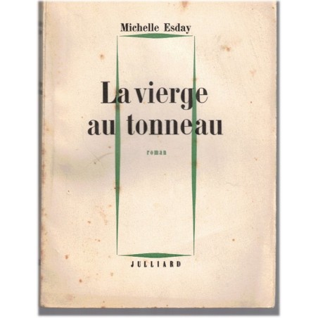 La vierge au tonneau, Michelle Esday 1957 - humour 1950, truculence, joyeuses épousailles