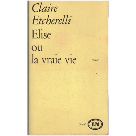 Elise ou la vraie vie, Claire Etcherelli, 1967 - Guerre d'Algérie, milieu ouvrier français