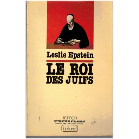 Le roi des Juifs, Leslie Epstein, 1979 - ghetto juif de Pologne, Mordechai Chaïm Rumkowski, 2e guerre mondiale