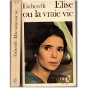 Elise ou la vraie vie, Claire Etcherelli, 1974 - Guerre d'Algérie, cinéma, Marie-José Nat