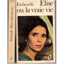 Elise ou la vraie vie, Claire Etcherelli, 1974 - Guerre d'Algérie, cinéma, Marie-José Nat