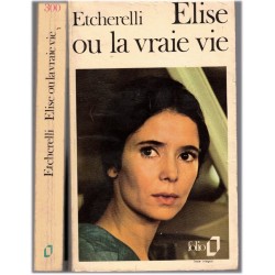 Elise ou la vraie vie,...