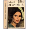 Elise ou la vraie vie, Claire Etcherelli, 1974 - Guerre d'Algérie, milieu ouvrier français