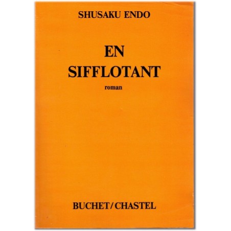 En sifflotant, Shusaku Endo, 1985 - hôpital japonais, conflit des générations, Japon moderne, écrivain japonais