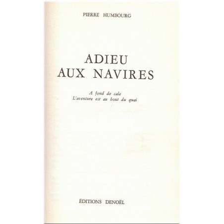 Adieu aux navires, Pierre Humbourg, 1967 - nostalgie de la mer, vie de marin, navigateurs, bateaux