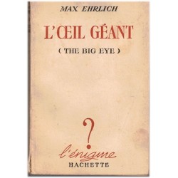 L'oeil géant, Max Ehrlich,...