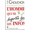 L'homme qui ne supportait pas les infos, Lionel Chouchon, 1996 - pamphlet, société 1990, médias 1990