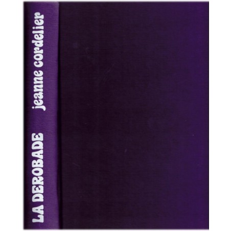 La dérobade, Jeanne Cordelier, 1983 - prostitution, biographie