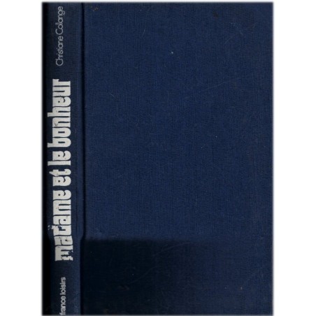 Madame et le bonheur, Christiane Collange, 1972 - bonheur en 1970, épanouissement personnel