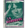 La dérobade, Jeanne Cordelier, 1983 - prostitution, biographie