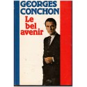 Le bel avenir, Georges Conchon, 1984 - itinéraire d'un homme ambitieux, roman