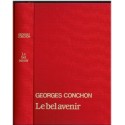 Le bel avenir, Georges Conchon, 1984 - itinéraire d'un homme ambitieux, roman