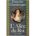 L'allée du roi, Françoise Chandernagor, 1981 - roman historique, Louis XIV, biographie Françoise d'Aubigné