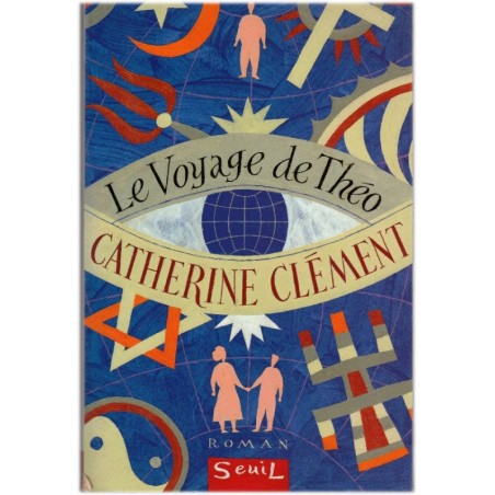Le voyage de Théo, Catherine Clément, 1997 - adolescent malade, tour du monde des religions