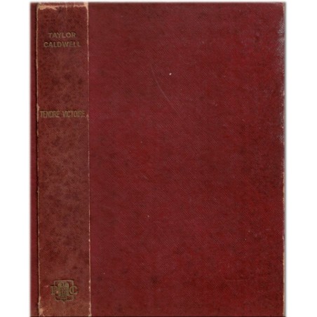 Tendre victoire, Taylor Caldwell, 1956 - roman américain