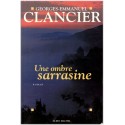 Une ombre sarrasine, Georges-Emmanuel Clancier, 1974 - village de Corrèze, légendes