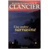 Une ombre sarrasine, Georges-Emmanuel Clancier, 1974 - village de Corrèze, légendes