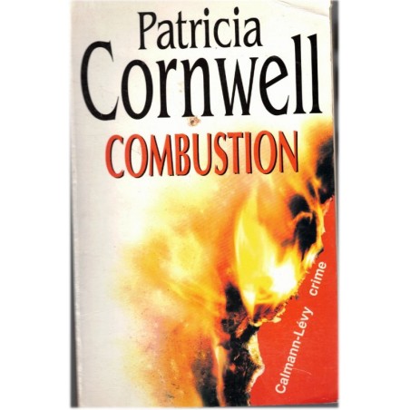 Combustion, Patricia Cornwell, 1999 - psychopathe, enquête médecin légiste, thriller