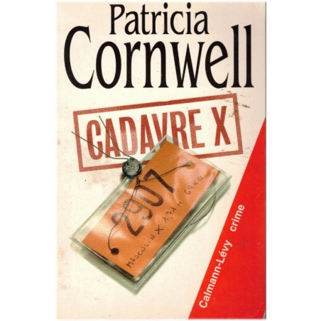 Cadavre X, Patricia Cornwell, 2000 - psychopathe, enquête médecin légiste, thriller