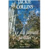 Ne dis jamais jamais, Jackie Collins, 1994 - amours adolescentes, séparation