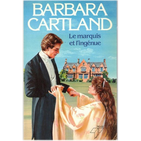 Le marquis et l'ingénue, Barbara Cartland, 1985 -  roman d'amour sentimental