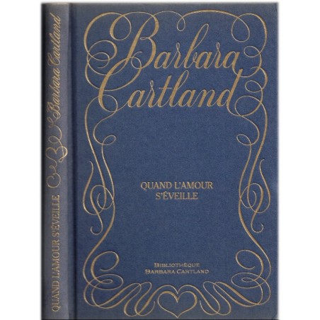 Quand l'amour s'éveille, Barbara Cartland, 1984 -  roman d'amour sentimental