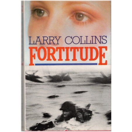 Fortitude, Larry Collins, 1985 - guerre secrète, guerre 1939/45, services secrets britanniques