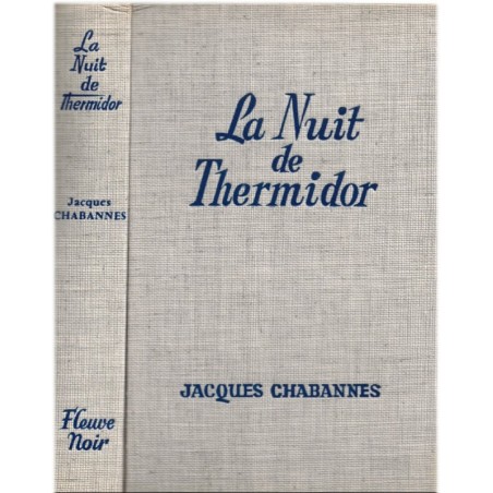 La nuit de Thermidor, Jacques Chabannes, 1966 - Révolution de 1789 romancée, amours, Terreur, corruption, espionnage