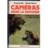 Caméras dans la brousse, François Bel et Gérard Vienne, 1976-. animaux sauvages, safari photos