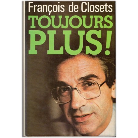 Toujours plus, François de Closets, 1983 - société 1970, inégalitarisme, classe privilégiée