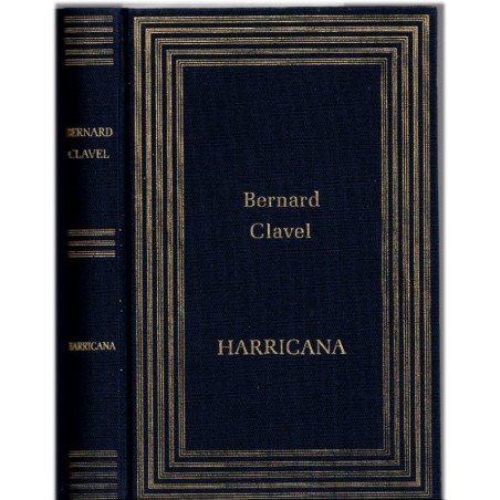 Harricana, Bernard Clavel, 1990 - beauté du Canada, Grand nord canadien,