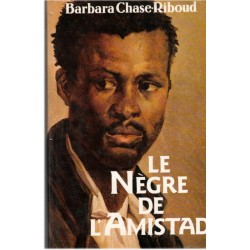 Le nègre de l'Amistad,...