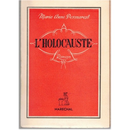 L'holocauste, Marie-Anne Desmarest, 1944 - romance & adultère au Moyen Age, roman  sentimental