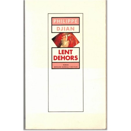 Lent dehors, Philippe Djian, 1991 - villa sur le Pacifique, Amérique fantasmée, roman