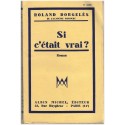 Si c'était vrai ? Roland Dorgelès, 1934 - roman ancien