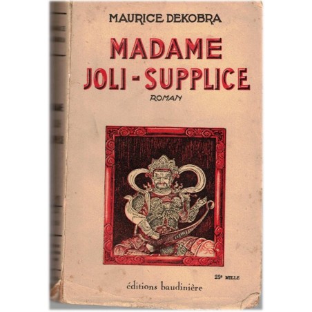 Madame Joli-Supplice, Maurice Dekobra, 1934 - roman policier, Chine années 1930