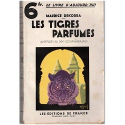 Les tigres parfumés,...