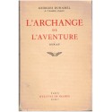 L'archange de l'aventure, Georges Duhamel, 1955 - critique du dirigisme dans l'art