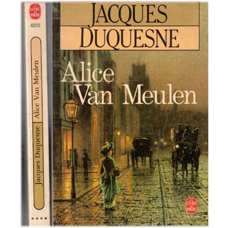 Alice Van Meulen, Jacques Duquesne, 1986 - femme passionnée, dans les Flandres de 1880