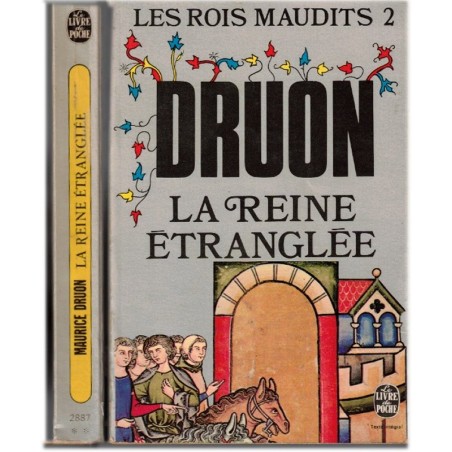 Les rois maudits T2, La Reine étranglée, Maurice Druon, 1971 - monarchie XIXe siècle, histoire de France