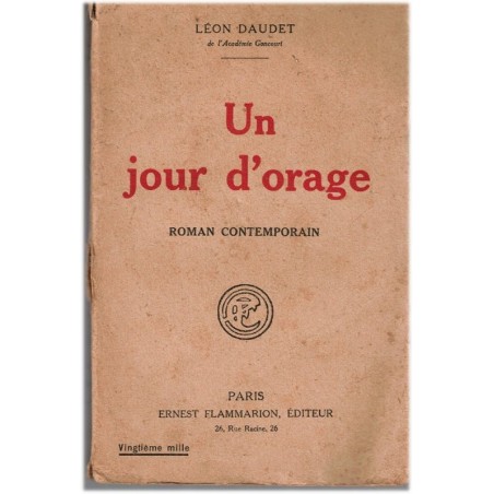 Un jour d'orage, Léon Daudet, 1925 - roman dans les Alpilles de Provence